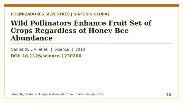 Título y DOI del estudio: Wild Pollinators Enhance Fruit Set of Crops Regardless of Honey Bee Abundance